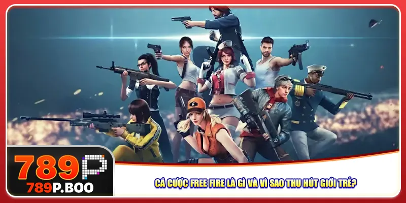 Cá cược free fire là gì và vì sao thu hút giới trẻ?